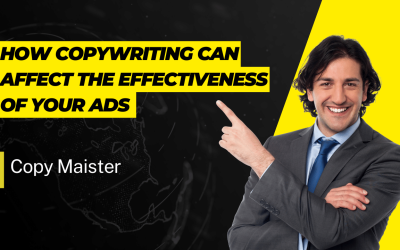 How Copywriting Can Affect the Effectiveness of Your Ads