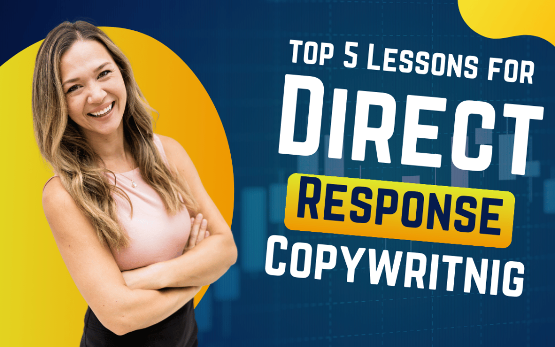 5 Direct Response Copywriting Real-Life lessons