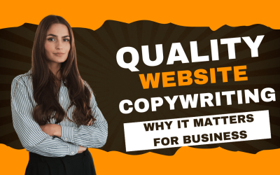 Quality Web Site Copywriting And Why It Matters for Your Business