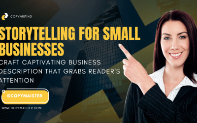 Storytelling For Small Businesses: Craft Captivating Business Description That Grabs Reader’s Attention