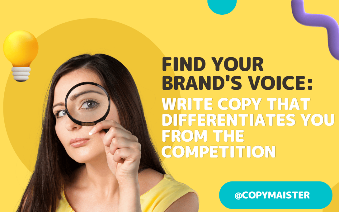 Find Your Brand’s Voice: Write Copy That Differentiates You From The Competition