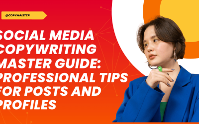 Social Media Copywriting Master Guide: Professional Tips for Posts and Profiles