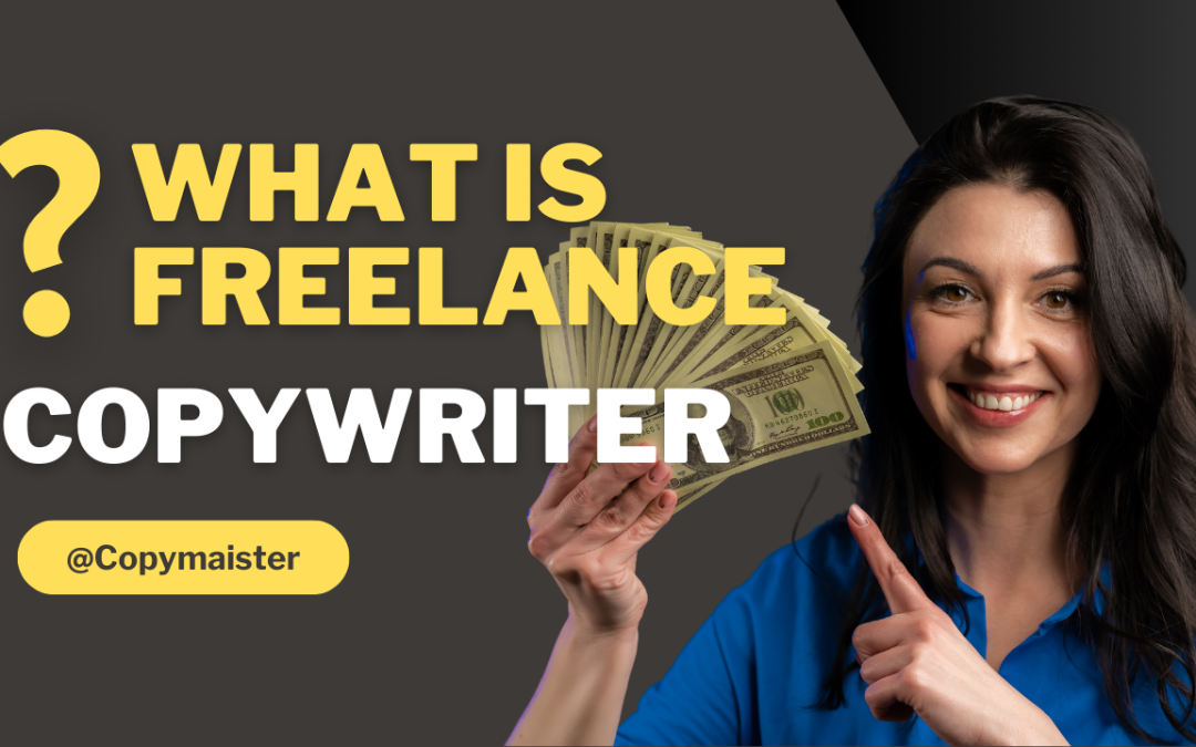 What Is a Freelance Copywriter?